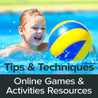 Tips & Techniques - Online Games and Activities Resources
