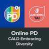 CALD - Embracing Diversity - Online PD