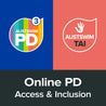 Access & Inclusion - Online PD